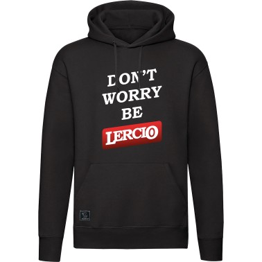 Felpa "DON'T WORRY BE LERCIO"